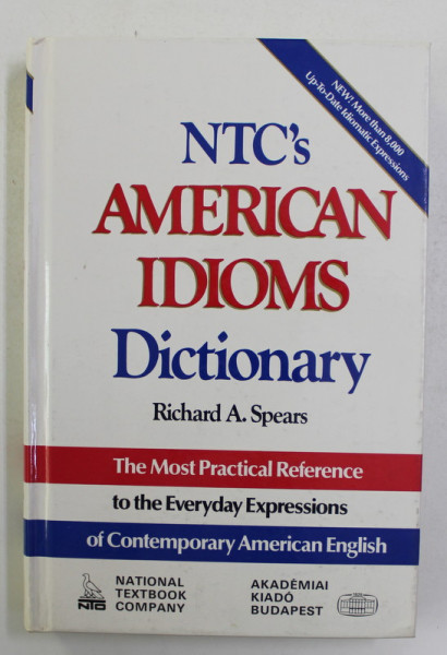 AMERICAN IDIOMS DICTIONARY by RICHARD A . SPEARS , 1992