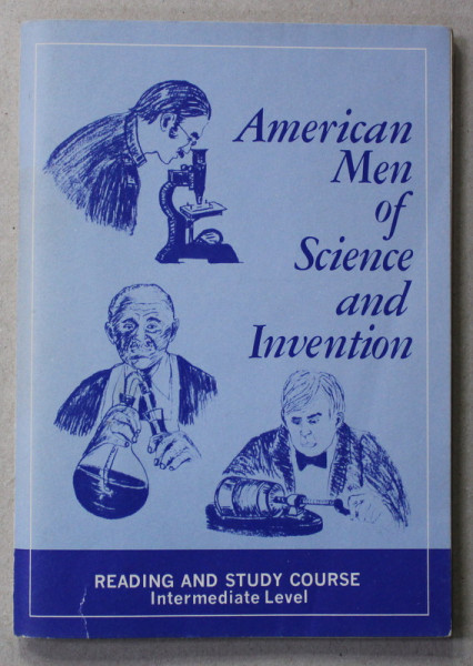 AMERICAN MEN OF SCIENCS AND INVENTION - READING AND STUDY COURSE - INTERMEDIATE LEVEL , 1972