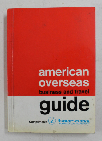 AMERICAN OVERSEAS - BUSINESS AND TRAVEL , EUROPE , 1982 - 1983 , GHID FOLOSIT IN CURSELE TAROM