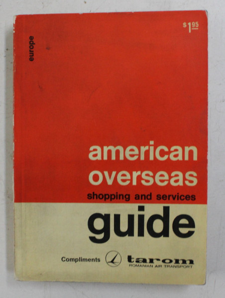 AMERICAN OVERSEAS - SHOPPING AND SERVICES  , EUROPE , 1974  , GHID FOLOSIT IN CURSELE TAROM