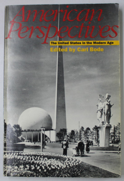 AMERICAN PERSPECTIVES , THE UNITED STATES IN THE MODERN AGE , edited by CARL BODE , 1990