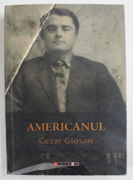 AMERICANUL , roman de CEZAR GIOSAN , 2019