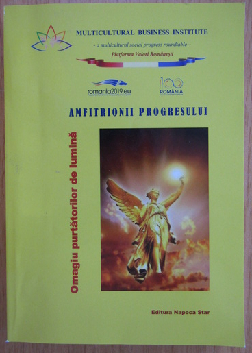 AMFITRIONIII PROGRESULUI , OMAGIU PURTATORILOR DE LUMINA , 2020 , DEDICATIE *