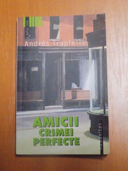 AMICII CRIMEI PERFECTE de ANDRES TRAPIELLO