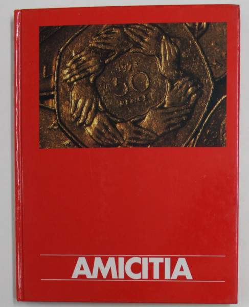 AMICITIA - ETHICA HUMANA , OPUS 84 , von ROLAND WOLF ,TEXT IN GERMANA , ENGLEZA , RUSA , FRANCEZA , SPANIOLA ,  1995