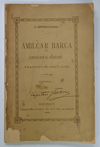 AMILCAR BARCA , GENERALISIM AL CARTAGINEI , TRAGEDIE IN CINCI ACTE de G. BENGESCU - DABIJA , 1894 , COPERTA  REFACUTA