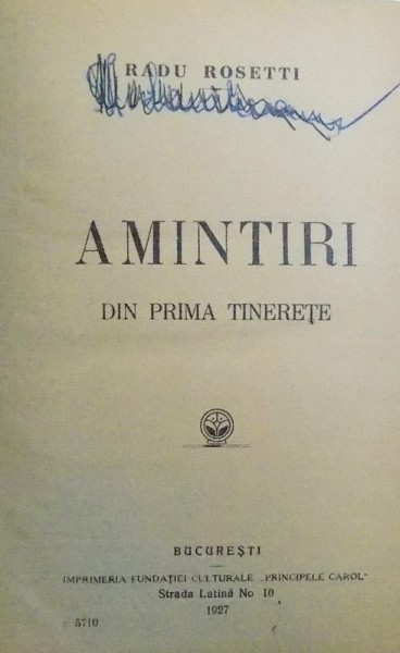 AMINITIRI DIN PRIMA TINERETE de RADU ROSETTI , 1927