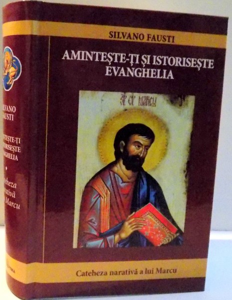 AMINTESTE-TI SI ISTORISESTE EVANGHELIA de SILVANO FAUSTI , 2016