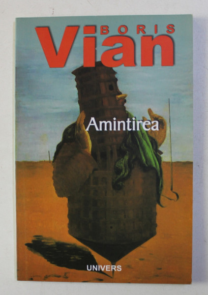 AMINTIREA de BORIS VIAN , 2004