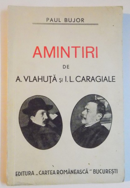 AMINTIRI DE A. VLAHUTA si I.L. CARAGIALE de PAUL BUJOR  1938