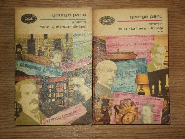 AMINTIRI DE LA JUNIMEA DIN IASI , VOLUMELE I - II de GEORGE PANU , 1971