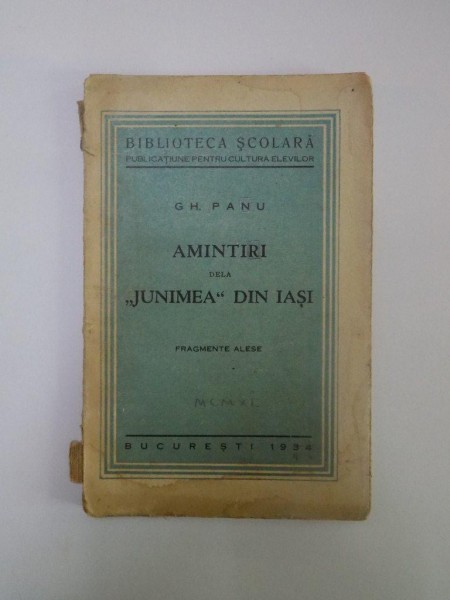 AMINTIRI DE LA ''JUNIMEA'' DIN IASI. FRAGMENTE ALESE de GH. PANU  1934