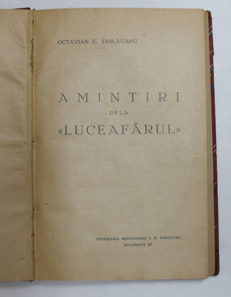 AMINTIRI DE LA ''LUCEAFARUL'' de OCTAVIAN C. TASLAUANU