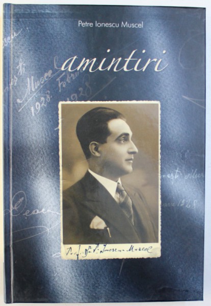 AMINTIRI de PETRE IONESCU  MUSCEL
