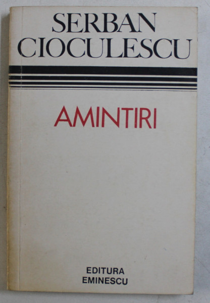 AMINTIRI de SERBAN CIOCULESCU , 1975 , DEDICATIE*