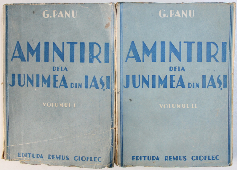 AMINTIRI DELA JUNIMEA DIN IASI de G. PANU, 2 VOLUME