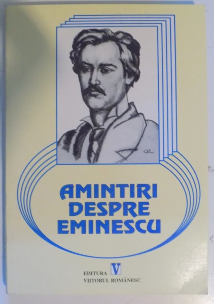 AMINTIRI DESPRE EMINESCU , 2000