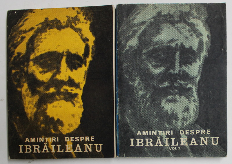 AMINTIRI DESPRE G. IBRAILEANU , VOLUMELE  I - II , antologie de ION POPESCU - SIRETEANU , 1976