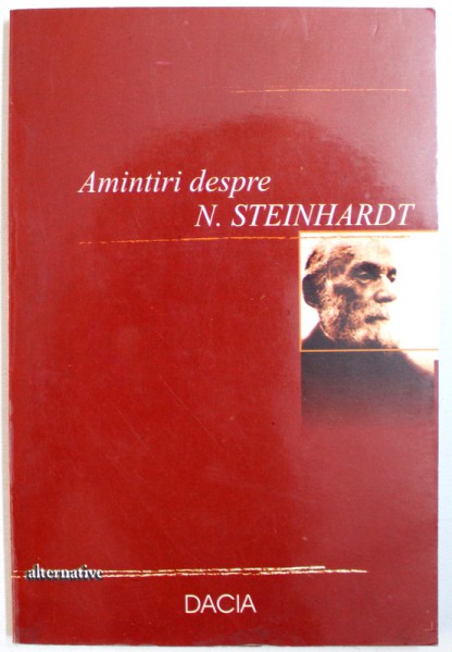 AMINTIRI DESPRE N. STEINHARDT , crestomatie de ARSAVIR ACTERIAN , 2002