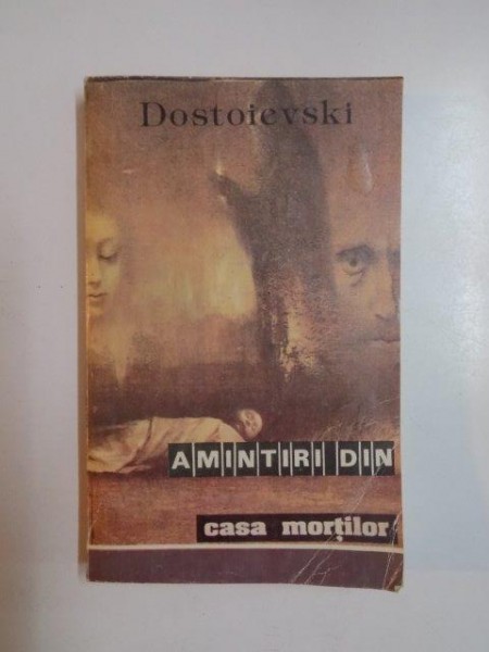 AMINTIRI DIN CASA MORTILOR de  DOSTOIEVSKI , 1992