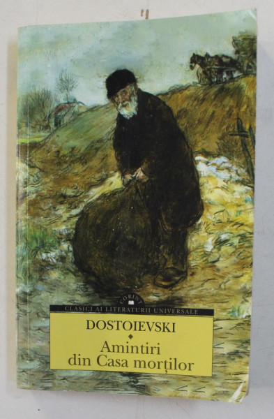 AMINTIRI DIN CASA MORTILOR de DOSTOIEVSKI , 2015