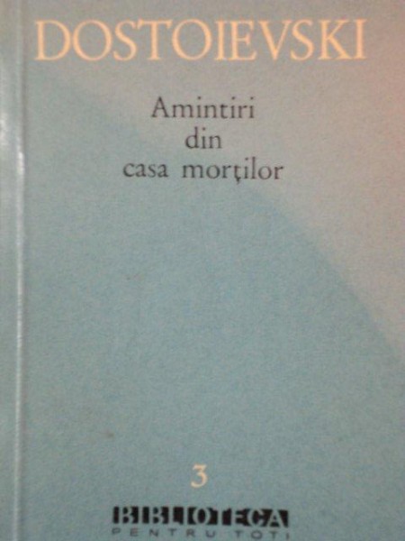 AMINTIRI DIN CASA MORTILOR-DOSTOIEVSKI,1960