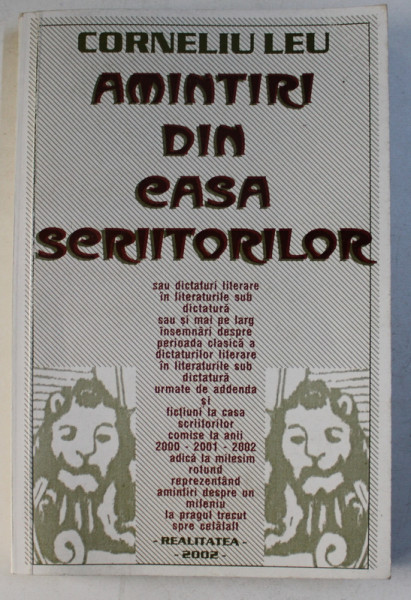 AMINTIRI DIN CASA SCRIITORILOR de CORNELIU LEU , 2002