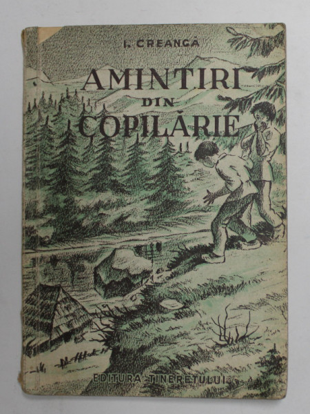 AMINTIRI DIN COPILARIE de ION CREANGA , 1950