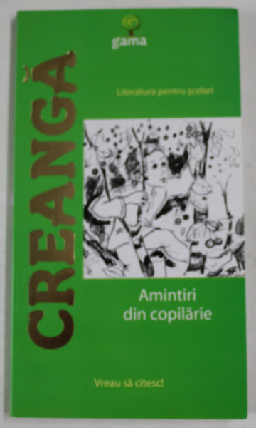 AMINTIRI DIN COPILARIE de ION CREANGA , 2009