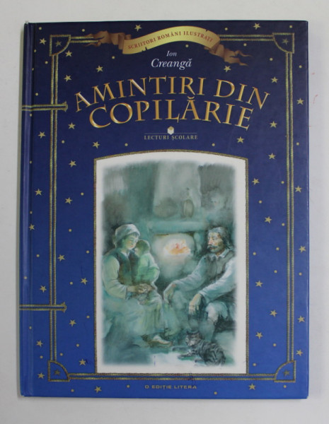 AMINTIRI DIN COPILARIE  ( fragmente ) de ION CREANGA , ilustratii de SIMION ZAMSA , 2014