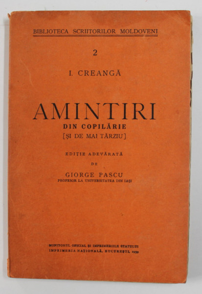 AMINTIRI DIN COPILARIE (SI DE MAI TARZIU) de I. CREANGA  1939