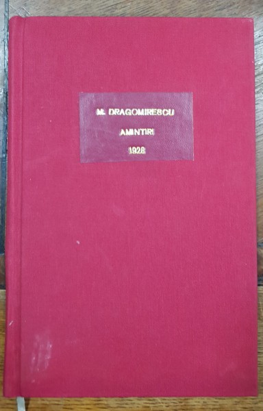 AMINTIRI DIN PROPAGANDA DIN RUSIA (1917) de MIHAIL DRAGOMIRESCU - BUCURESTI, 1928