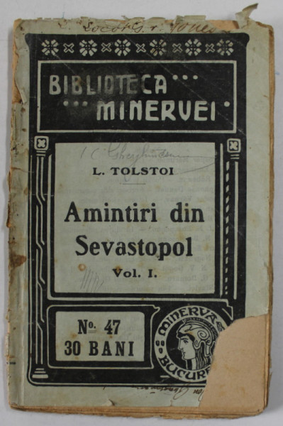 AMINTIRI DIN SEVASTOPOL de L. TOLSTOI , VOLUMUL I , 1909 , COPERTA CU COLT LIPSA