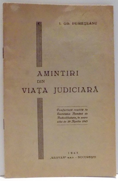 AMINTIRI DIN VIATA JUDICIARA de I.GR. PERIETEANU , 1943