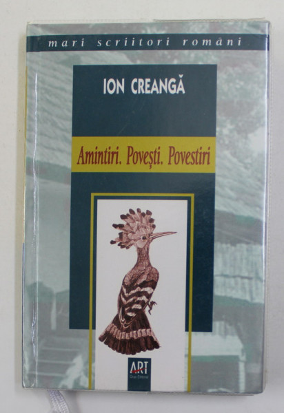 AMINTIRI , POVESTI , POVESTIRI de ION CREANGA , 2006