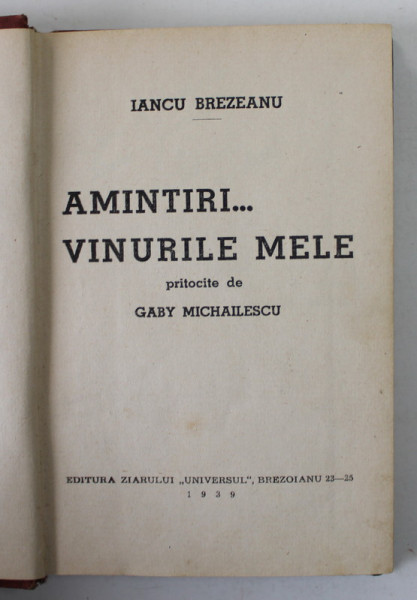 AMINTIRI ...VINURILE MELE de IANCU BREZEANU , pritocite de GABY MICHAILESCU , 1939