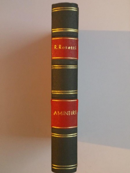 AMINTIRI. VOL I: CE-AM AUZIT DE LA ALTII / AMINTIRI DIN PRIMA TINERETE de RADU ROSETTI  1936-1937