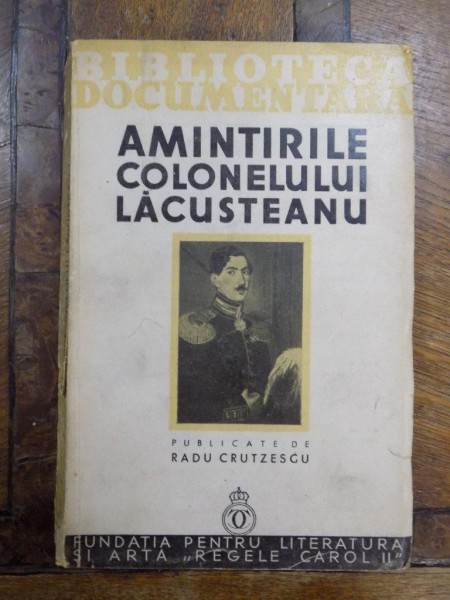 Amintirile colonelului Lacusteanu, Bucuresti 1935