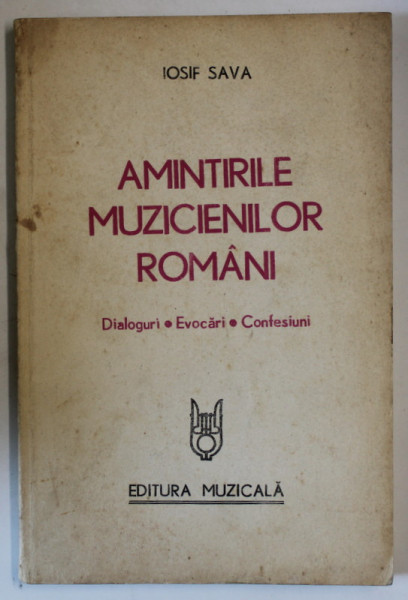 AMINTIRILE MUZICIENILOR ROMANI de IOSIF SAVA , 1982