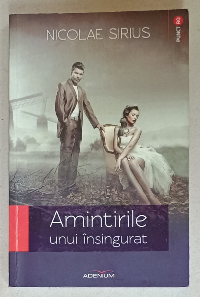 AMINTIRILE UNUI INSINGURAT de NICOLAE SIRIUS , 2013 , DEDICATIE *
