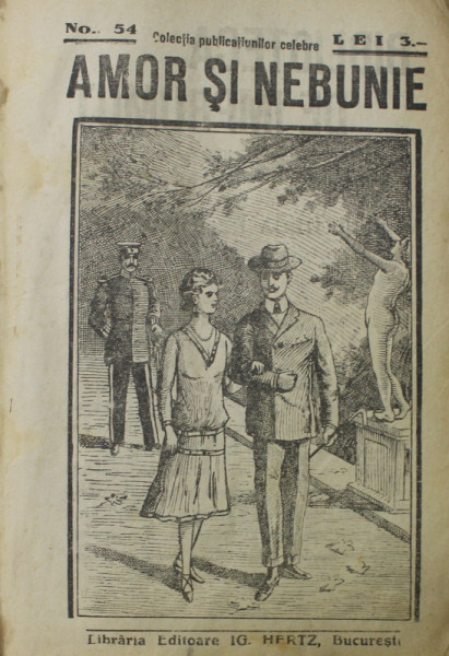 AMOR SI NEBUNIE , ROMAN FOILETON , EDITIE INTERBELICA , INCEPE  CU FASCIULA 54