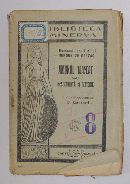 AMORUL MASCAT SAU NESOCOTINTA SI FERICIRE de HONORE DE BALZAC *BIBLIOTECA MINERVA , NO. 116
