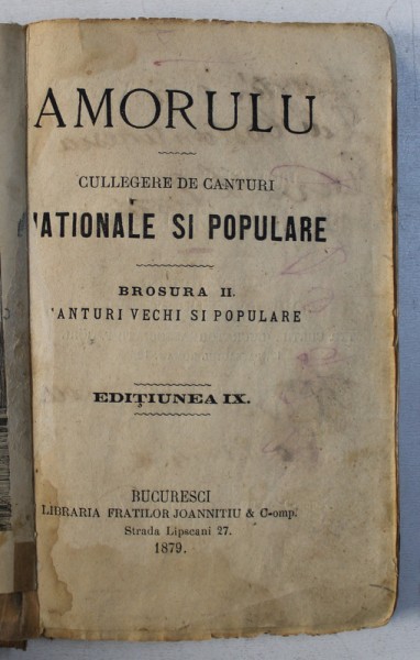 AMORULU - CULLEGERE DE CANTURI NATIONALE SI POPULARE , BROSURA II : CANTURI VECHI SI POPULARE , 1879