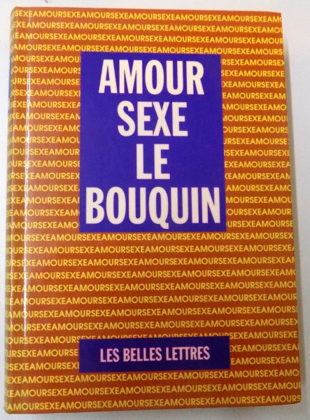 AMOUR SEXE LE BOUQUIN par MATHIAS PAUVERT , 1993