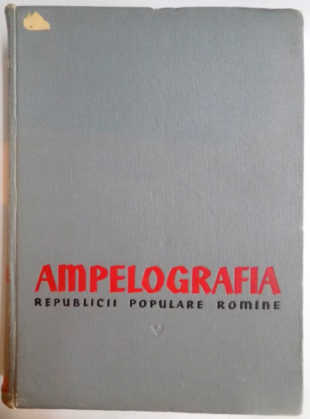 AMPELOGRAFIA REPUBLICII POPULARE ROMANE , VOL V , 1962