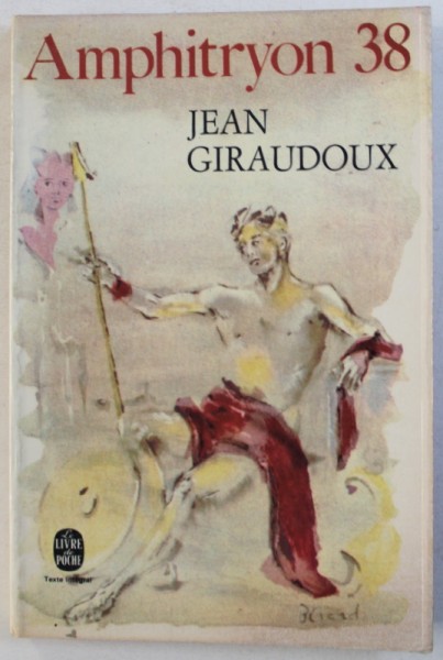 AMPHITRYON 38 - COMEDIE EN TROIS ACTES par JEAN GIRAUDOUX , 1967