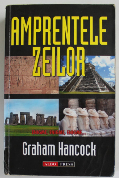 AMPRENTELE ZEILOR de GRAHAM HANCOCK , ENIGME , 2001 , PREZINTA URME DE UZURA