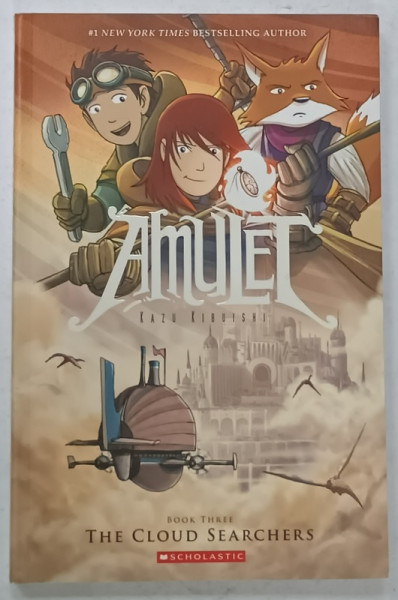 AMULET by KAZU KIBUISHI , BOOK THREE , THE CLOUD SEARCHES , BENZI DESENATE  2010