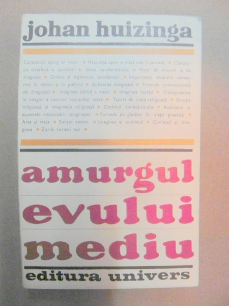AMURGUL EVULUI MEDIU de JOHAN HUIZINGA , 1970