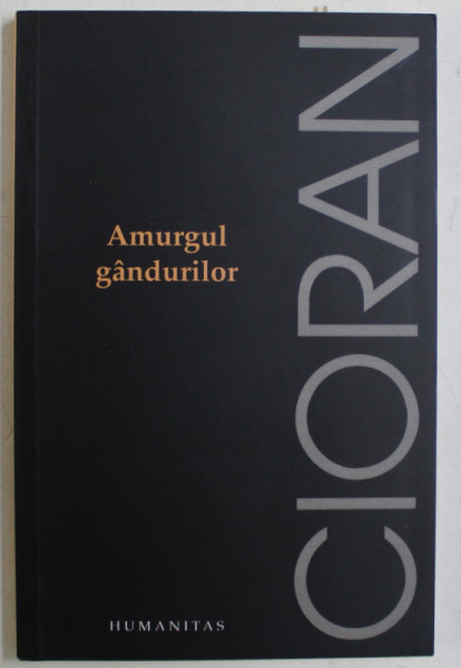 AMURGUL GANDURILOR de CIORAN , 2008